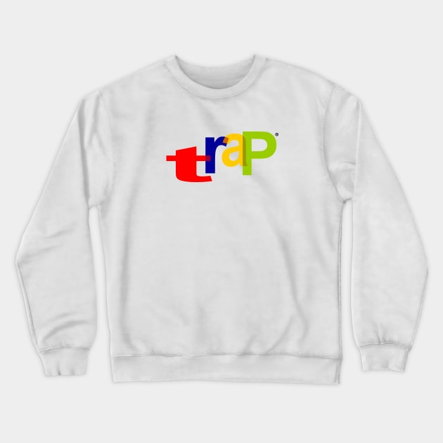 TRAP Crewneck Sweatshirt by undergroundART